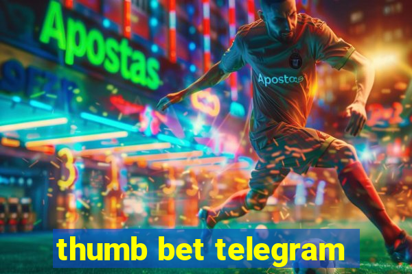 thumb bet telegram